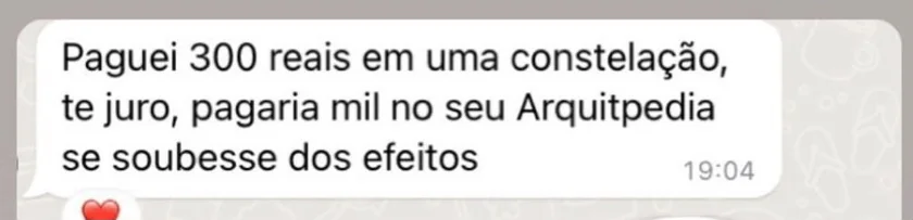 Depoimento: pagaria mil no seu Arquetipédia se soubesse dos efeitos